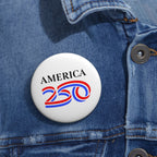 America 250 Commemorative Pin Button — Patriotic USA Bicentennial Celebration Accessory