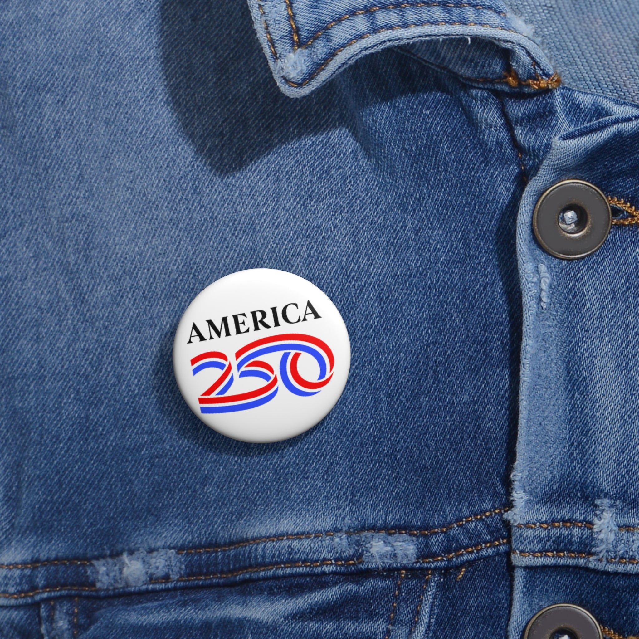 America 250 Commemorative Pin Button — Patriotic USA Bicentennial Celebration Accessory