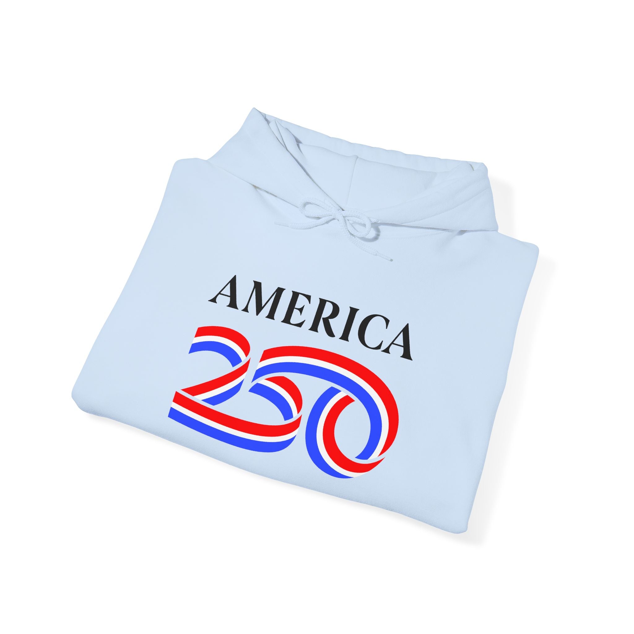 Hoodie — America 250 Patriotic Red White Blue Anniversary Hoodie