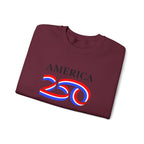 America 250 Crewneck Sweatshirt — Patriotic 250th Anniversary Pullover