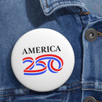 America 250 Commemorative Pin Button — Patriotic USA Bicentennial Celebration Accessory