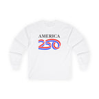 America 250 Long Sleeve Tee — Patriotic USA Bicentennial Celebration Shirt
