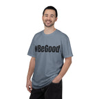 #BeGood T-Shirt — Positive Message Graphic Tee