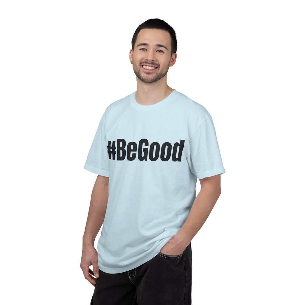 #BeGood T-Shirt — Positive Message Graphic Tee